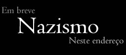 Eem breve Nazismo neste endere�o